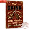 Tin Sign We Drink Because the Doctor Said A Little Relaxation Is the Best Medicine Metal Bar Pub Vintage Retro Wall Decor   Deco