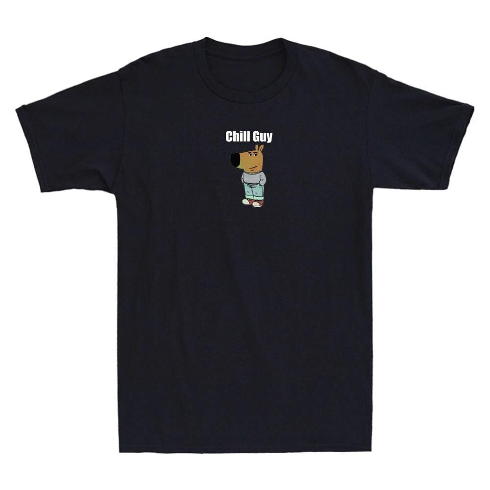 Men s and Women s T-shirts Chill Guy Shirt Funny Chill Guy Dog Meme Humor Quote M