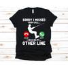Sorry I Missed Your Call Was On Other Line Funny Wakeboarding T Shirt Water Sports For Wakeboarders Lovers Vintage