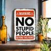 No Stupid People Beyond This Point Tin Sign Funny Office Game Room Wall Decor 8x12 Inch Metal Plaque