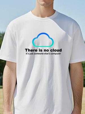 Cloud Computer T-Shirt Es gibt keine Cloud Nur der Computer von jemand anderem Lustiges T-Shirt Unisex Kurzarm Geburtstagsgeschenk Sommer T-Shirt