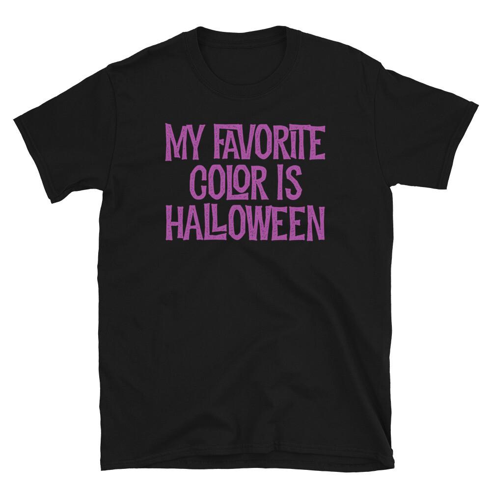 My Favorite Color Is Halloween Trick or Treat Short-Sleeve Unisex T-Shirt S