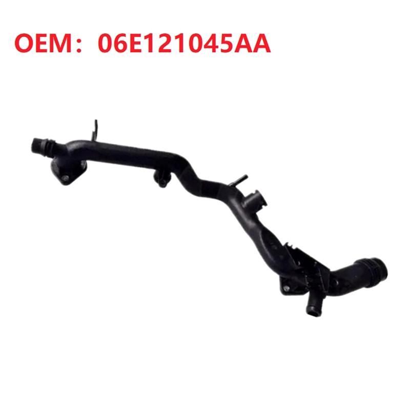 06E121045AA Engine Cooling System Radiator Water Coolant Hose For  A4 A5 A6 A7 A8 Q5 VW Touareg Spare Parts 06E121045BB