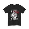 Board Game T-Shirt | Leave It To Me I Have A Plan Shirt | I Had A Plan Shirt