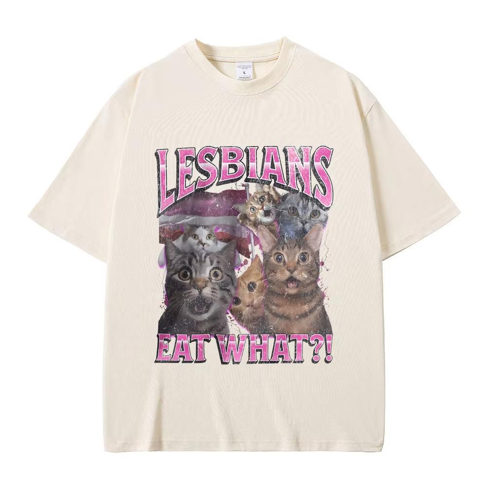2025 Lesbians Eat What Graphic Tshirt Casual Cotton T-shirt Men Women Fashion Oversized Streetwear T Shirts Summer Clothing Tops