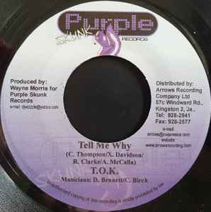 

7inch Record T.O.K. - Tell Me Why NONE Purple Skunk Re 2004 Jamaica Reggae, Ska & Dub Used