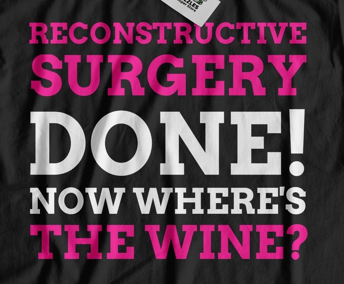 Funny Reconstructive T-Shirt Burn, Scar, Facial & Breast Reconstruction Surgery 4XL