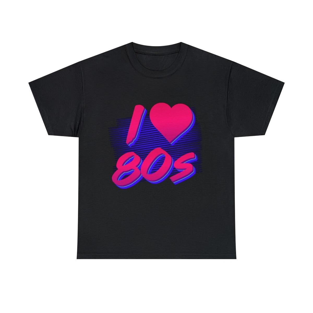 I Love The 80s Graphic Tee Shirt, S-5XL 4XL