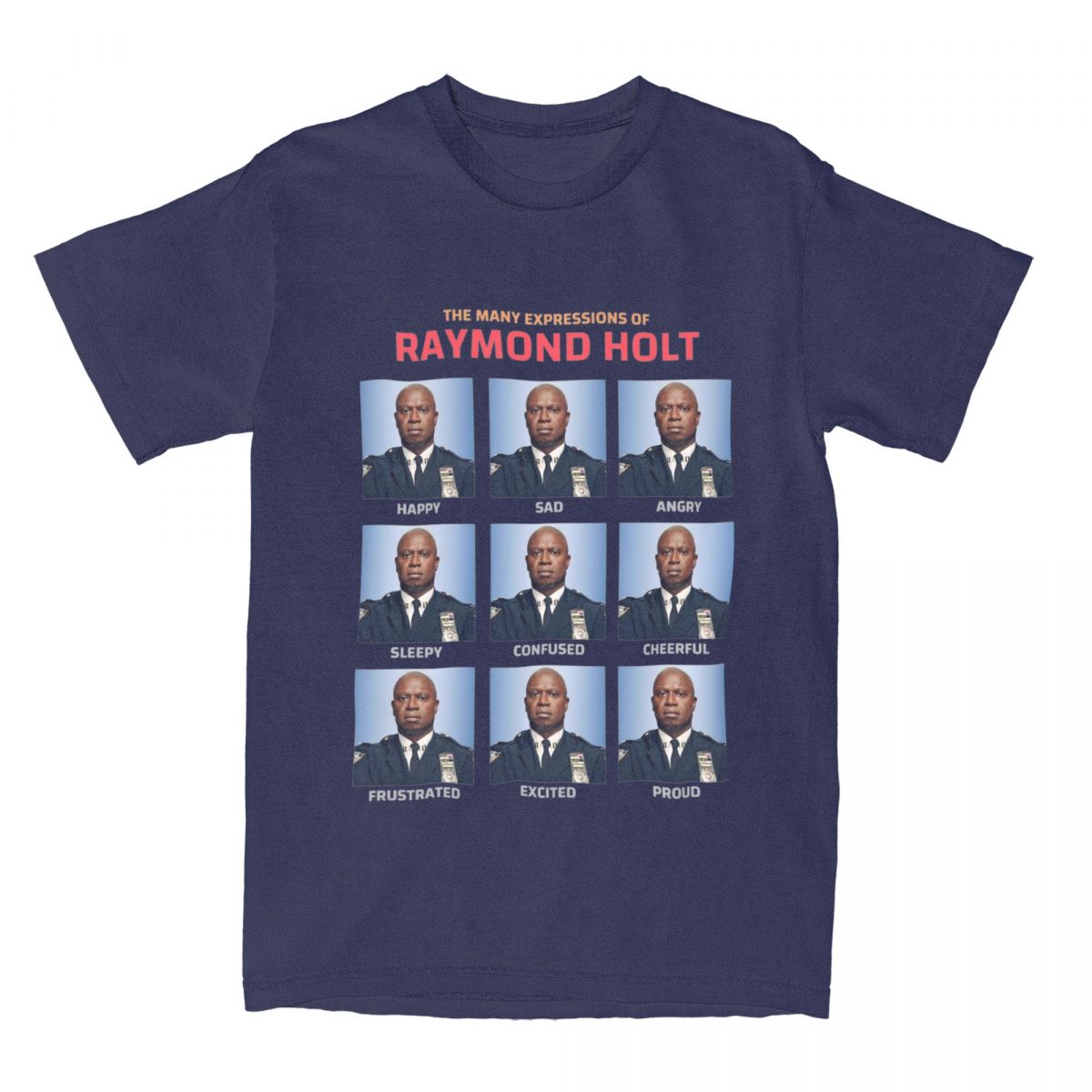 

Men s T Shirt Expressions Of Raymond Holt T-Shirts Harajuku Brooklyn Nine Nine Summer Tee Shirt Pure Cotton Tops Birthday Gift 4XL