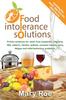 The Food Intolerance Solutions Book