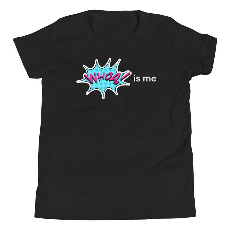 Fun funny clever, pride, ‘WHOA is me’ Youth Short Sleeve T-Shirt 130