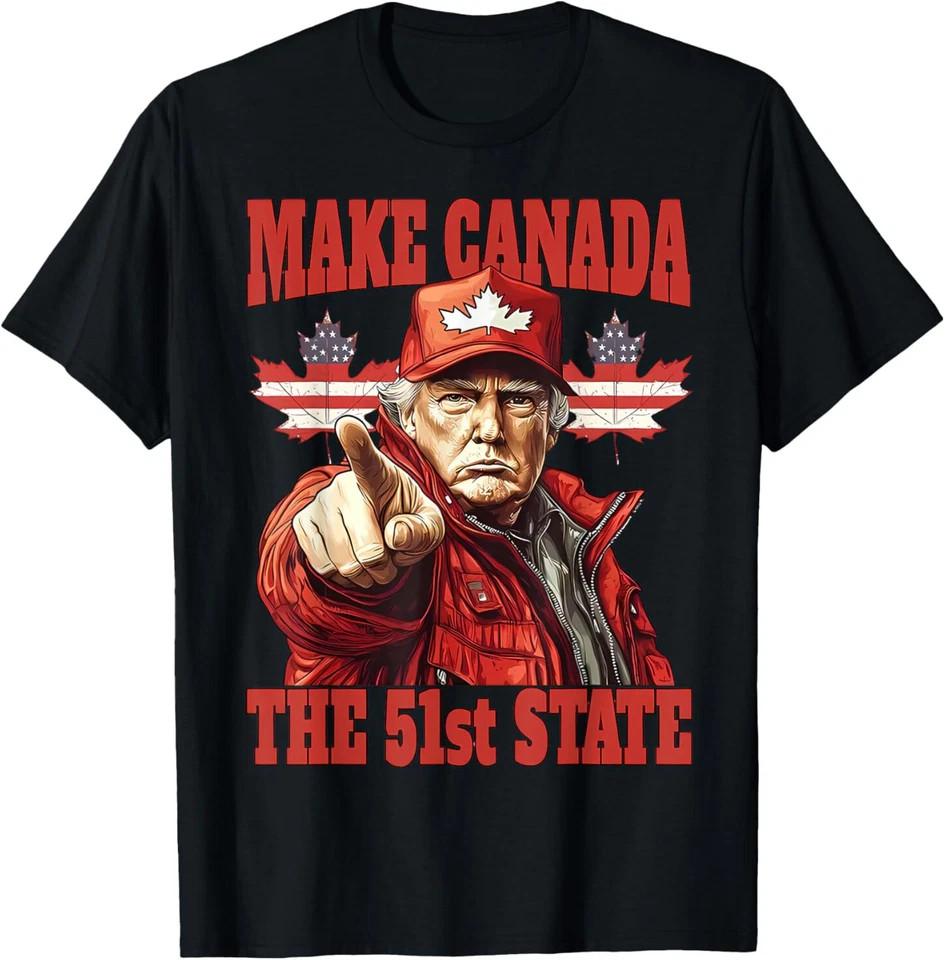 Funny Make Canada 51st State T-Shirt 3XL