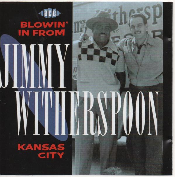 

CD JIMMY WITHERSPOON - Blowin In From Kansas City CDCHD279 Ace 1991 UK Blues Used