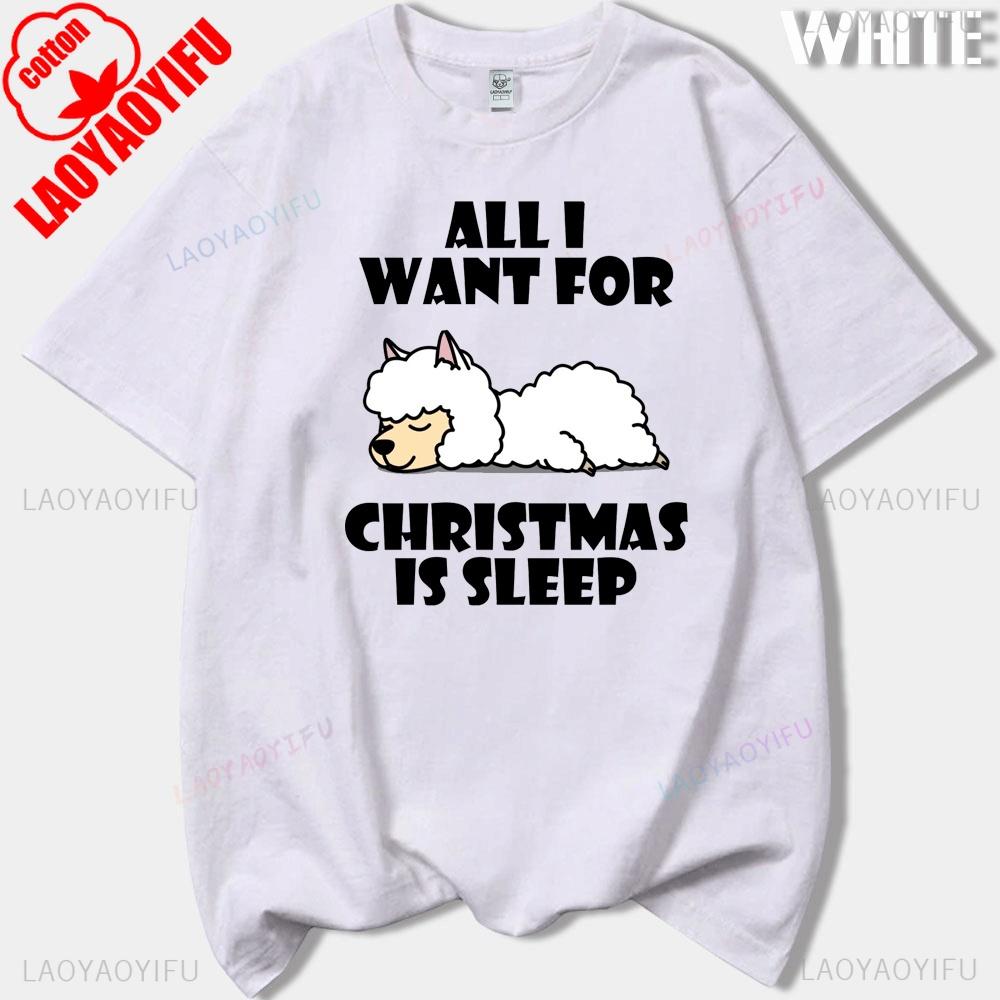 ALLI WANT FORCHRISTMAS IS SLEEPN Cute Alpaca Printed Tshirt Summer Woman Man High Quality Cotton Tshirts Classic Cartoon Tops