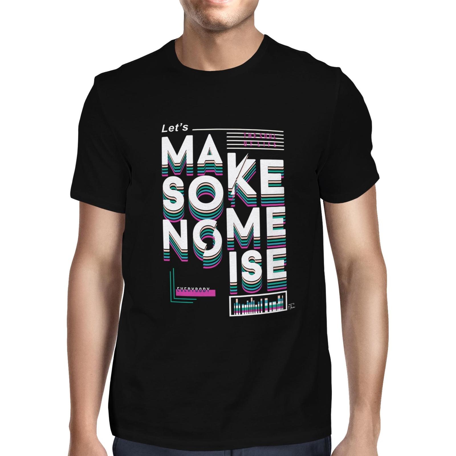 1Tee Mens Let s Make Some Noise Slogan T-Shirt S