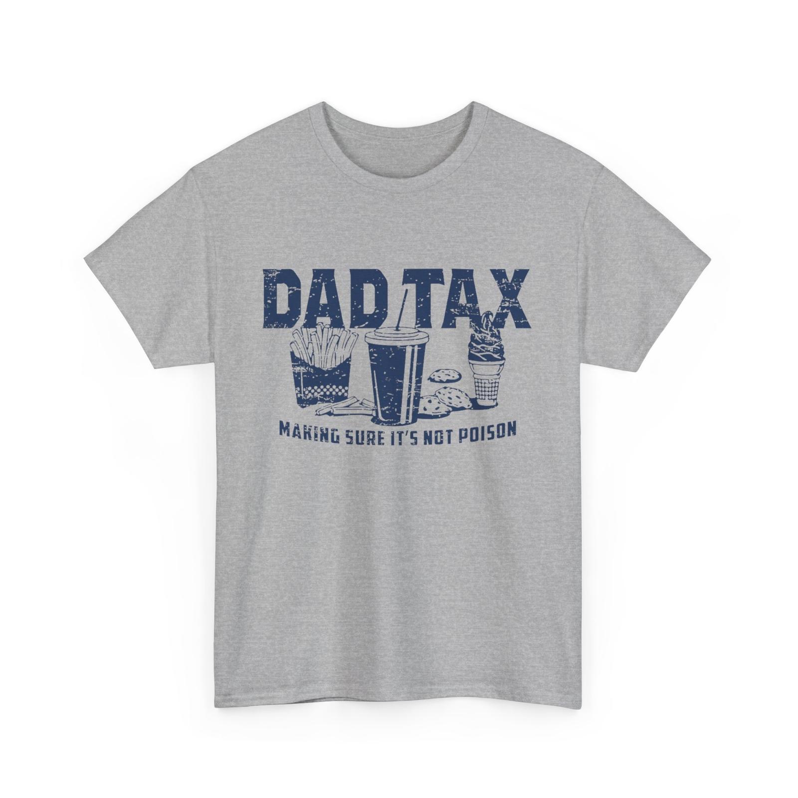Retro Dad Tax Making Sure It Not Poison Funny Father Day T-shirt S