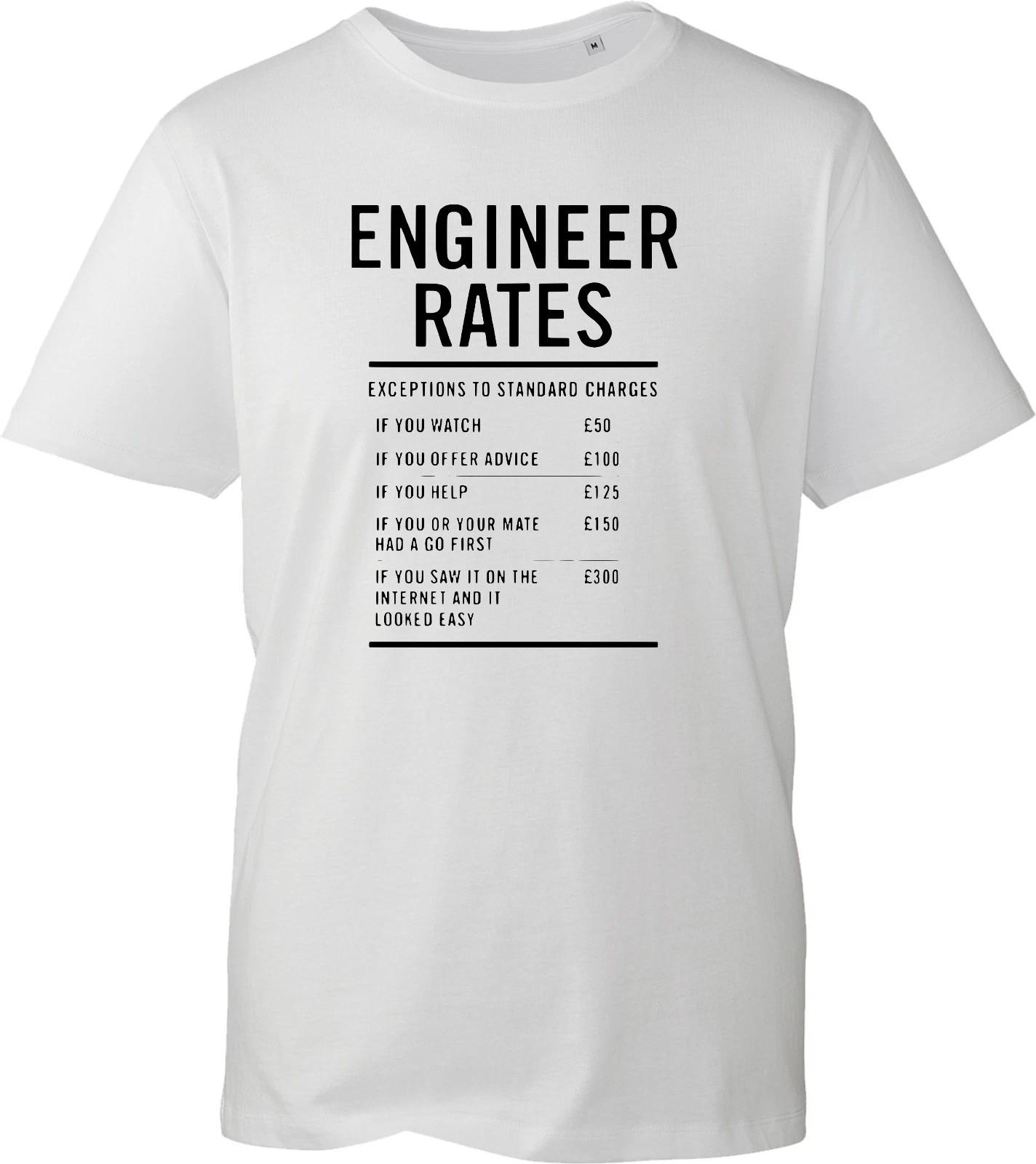 

Engineer Rates Funny Party Gift Novelty Father Day Joke Unisex Gift Top T-Shirt 4XL