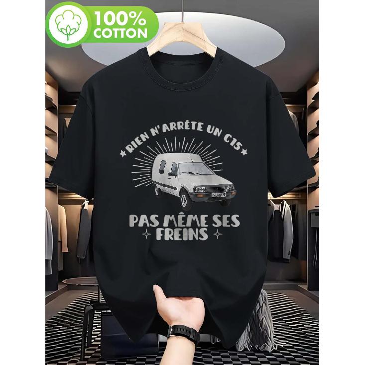 Men'S Durable C15 for Truck Graphic Tee Featuring a French Slogan On The Back: Nothing Can Halt The C15, Not Even Brakes - Designed for Truck Drivers