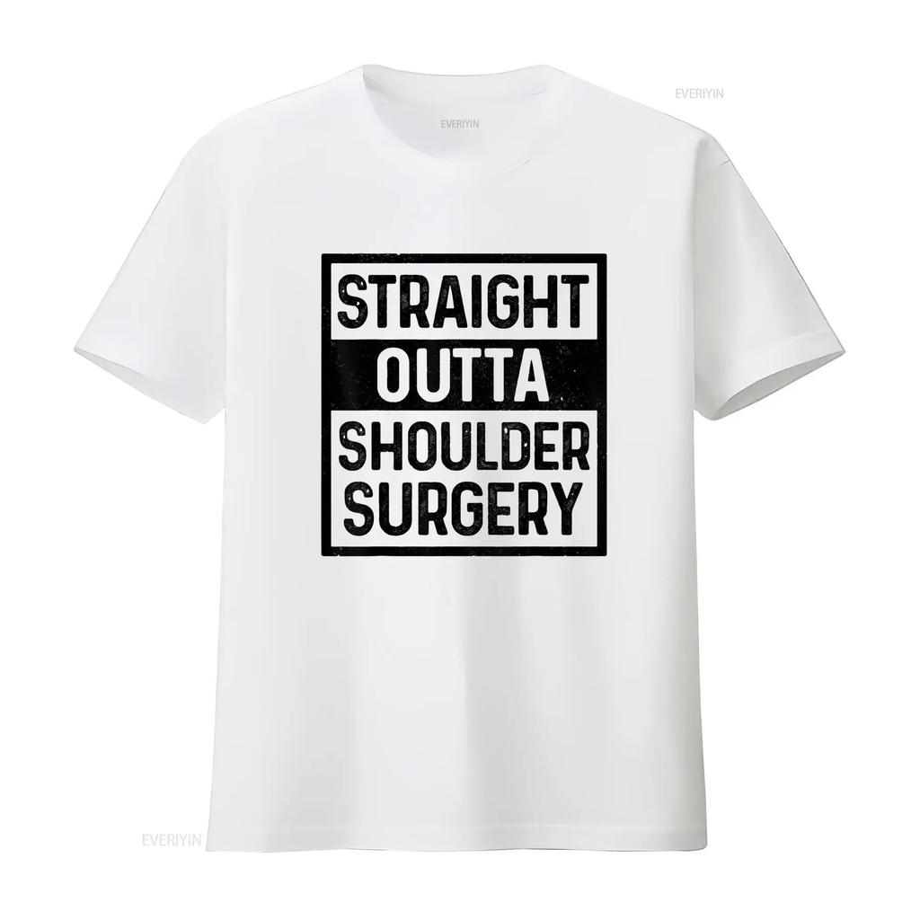 Womens Straight Outta Shoulder Surgery Joint Replacement Recovery T Shirt Black vintage Washed Slightly homme fashion
