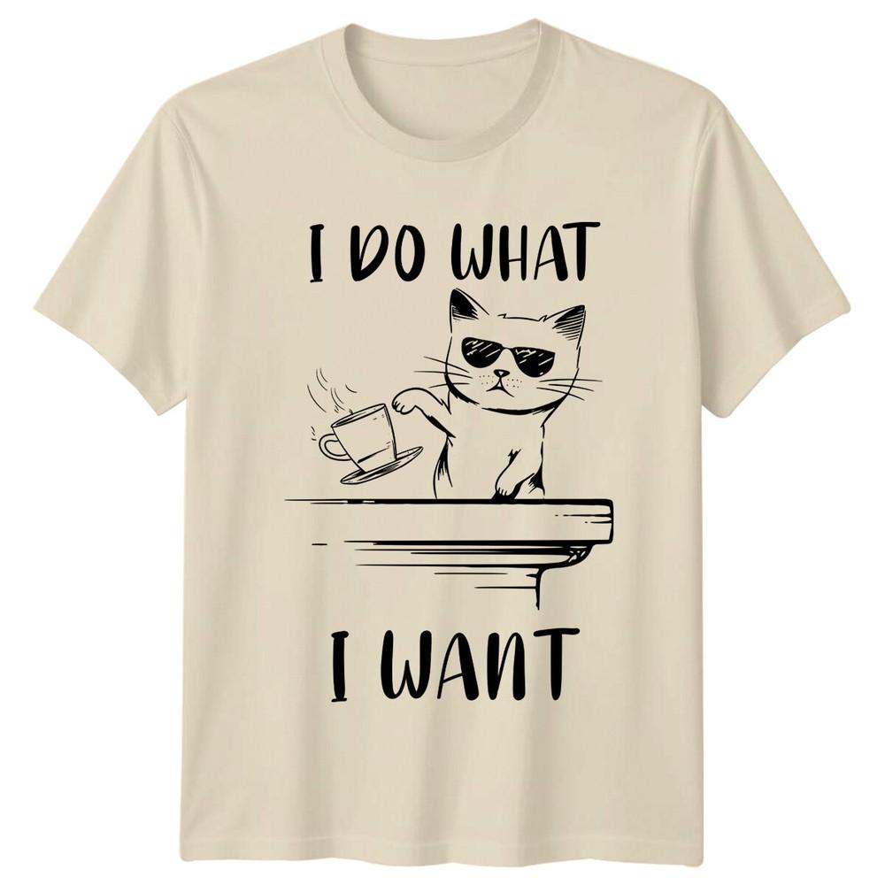 I Do What I Want Cat Sunglasses Funny Quote TShirt