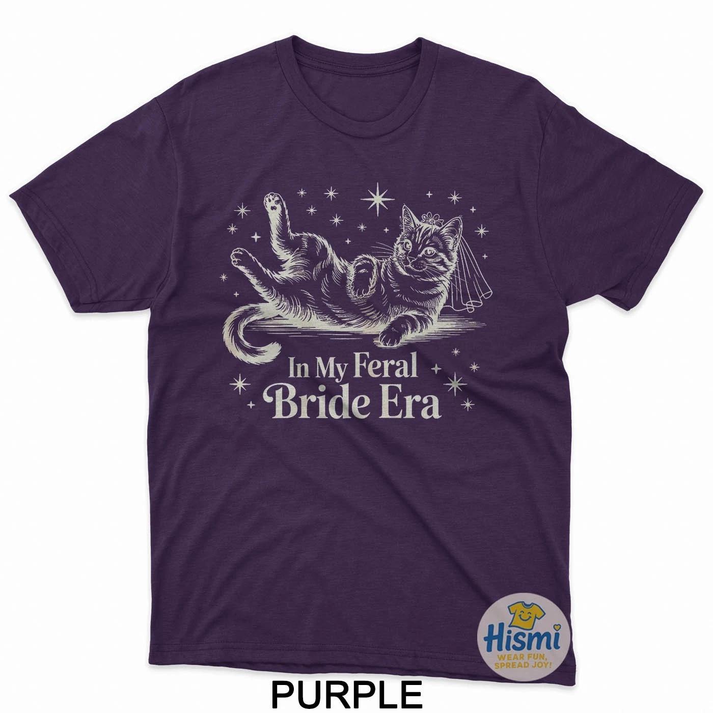 In My Feral Bride Era Cat Meme T-Shirt 3XL