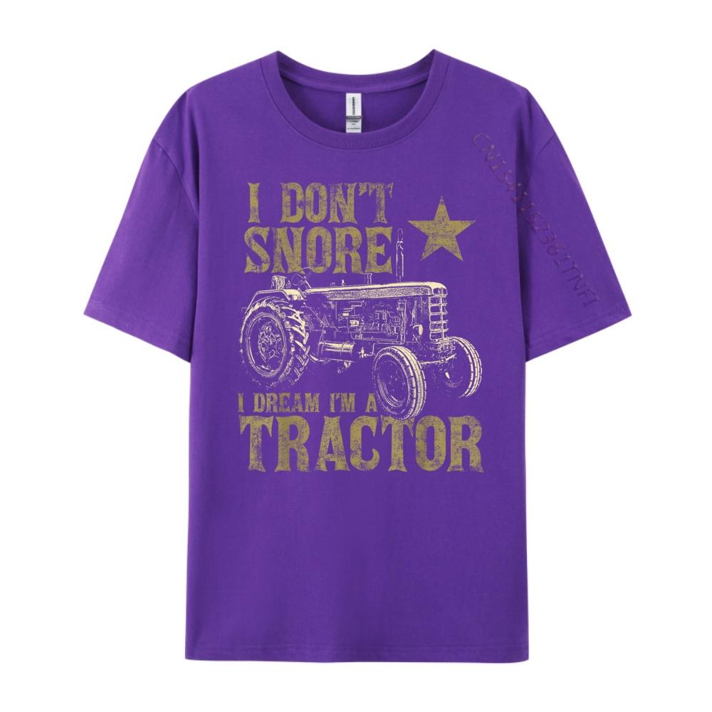 I Dont Snore I Dream Im a Tractor Funny Tractor Gift Grpahic Tee Skinfriendly and Soft Luxury Designer Birthday