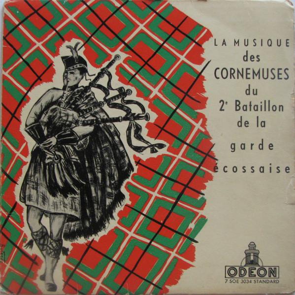 

7inch Record LE 2E BATAILLON DE LA GARDE ECOSSAI La Musique Des Cornemuses Du 2e Bat 7SOE3034 ODEON France Military Used