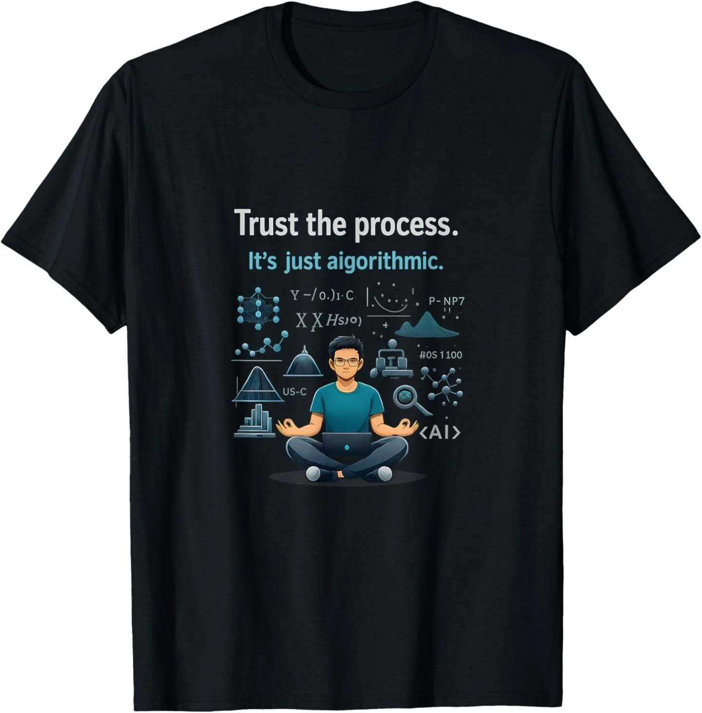 Trust The Process Algorithmic Data Science Design T-Shirt XL