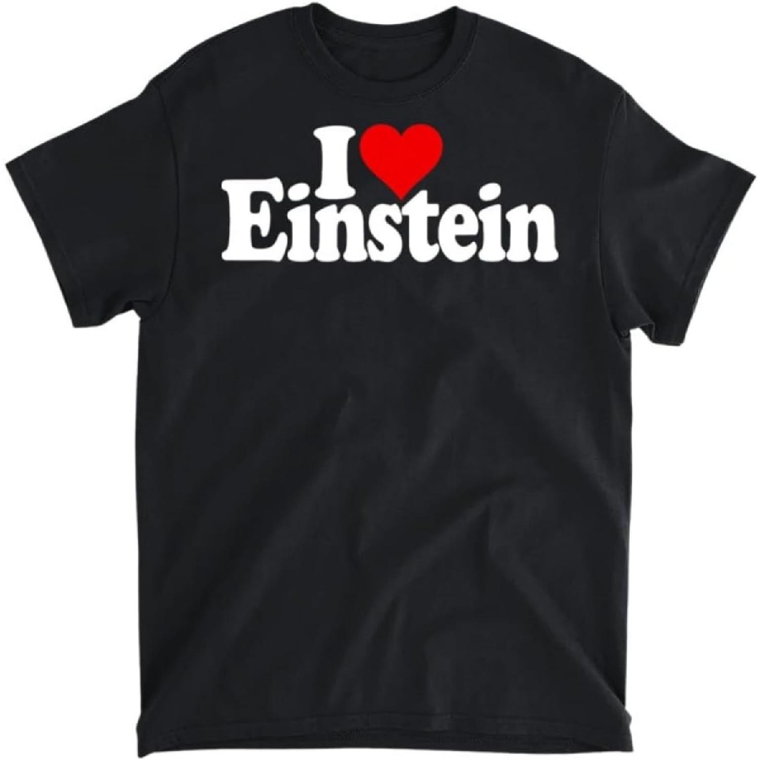 DHPSHOP I Love Heart Einstein Name ON A TEE T-Shirt, Tank Top, Long Sleeve Shirt, Sweatshirt, Hoodie Men Women Kids Made in Canada S чёрный