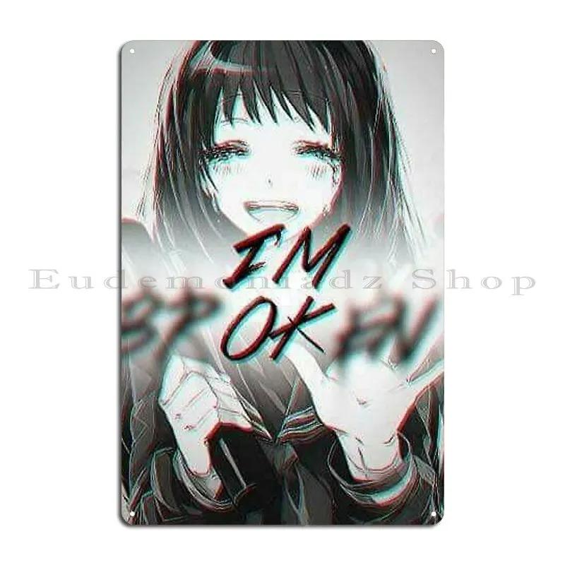 Anime Girl I M Okay Metal Plaque Garage Plaques Home Plaques Printing Tin Sign Poster 20x30cm（7.8x11.8inch）