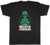 I Don't Believe In Humans Mens T-Shirt Funny Alien Tee Gift