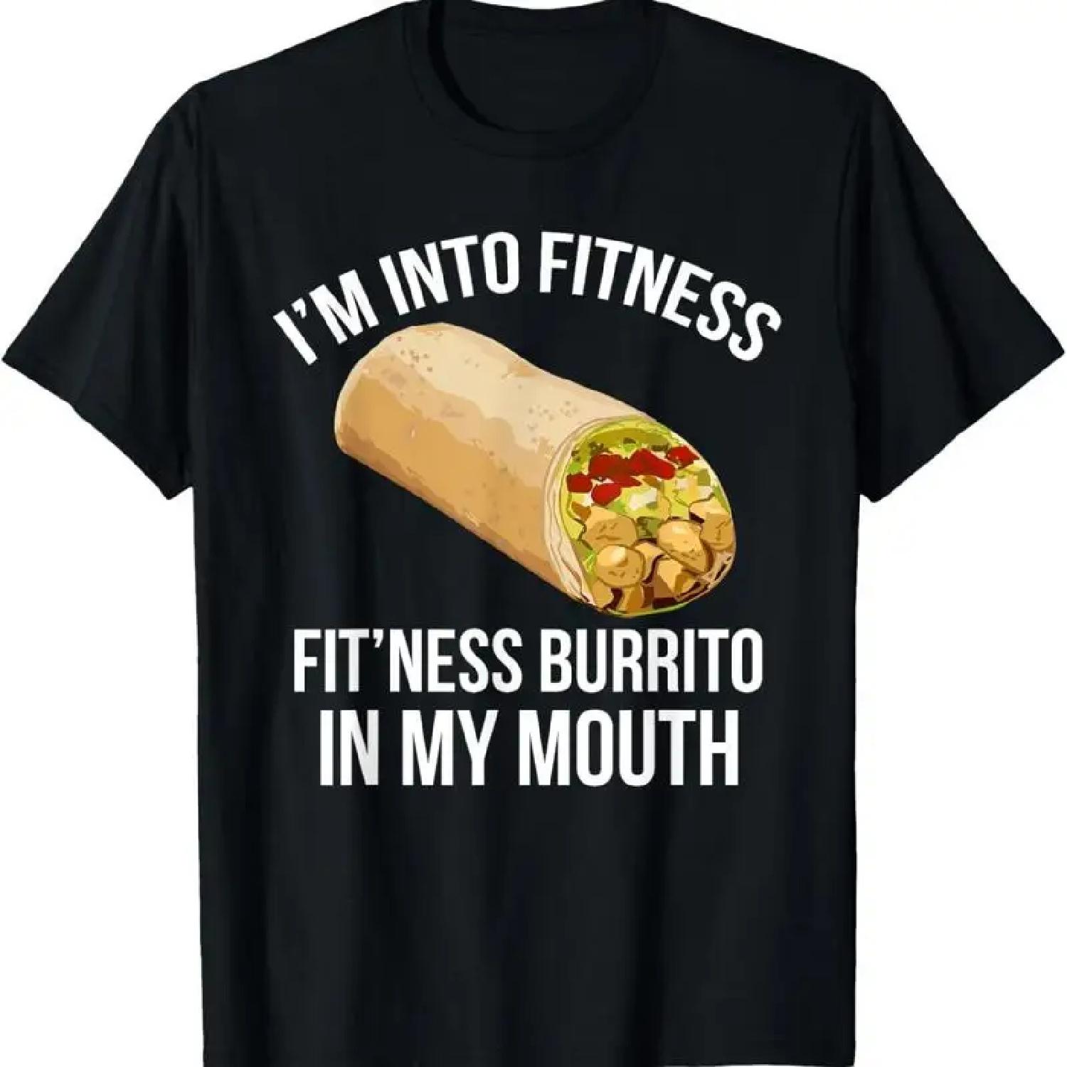 I M INTO FITNESS T Shirt Funny Burrito In My Mouth S