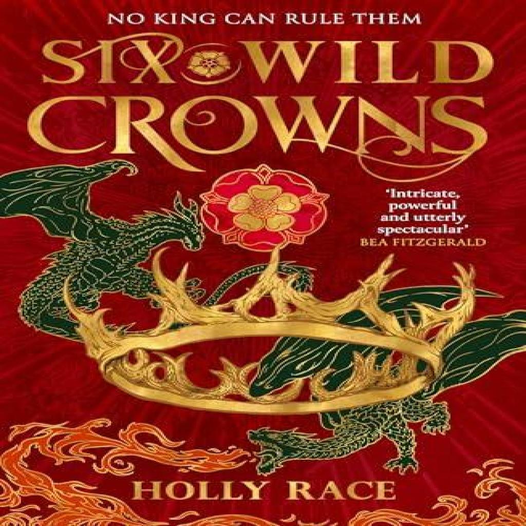 Six Wild Crowns by Holly Race Paperback Book 9780356522685