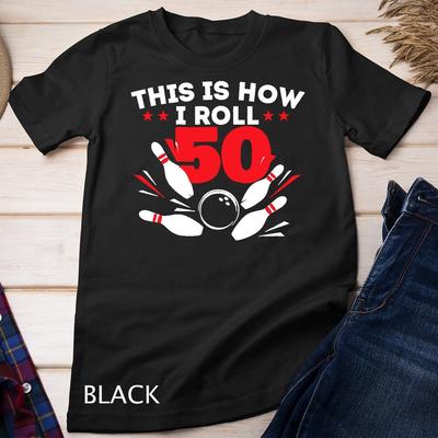 50th Birthday Bowling Lover 50 Years Old Bday Unisex T-shirt