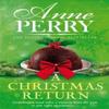 A Christmas Return Christmas Novella 15 by Anne Perry Paperback Book 9781472234261