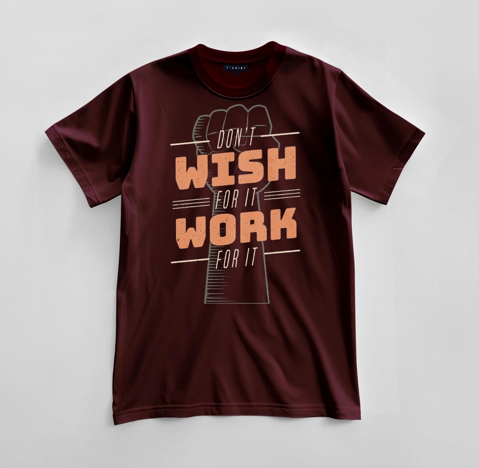 Custom Don’t Wish for It Graphic T-shirt Design Unisex Jersey Short Sleeve Tee 2XL