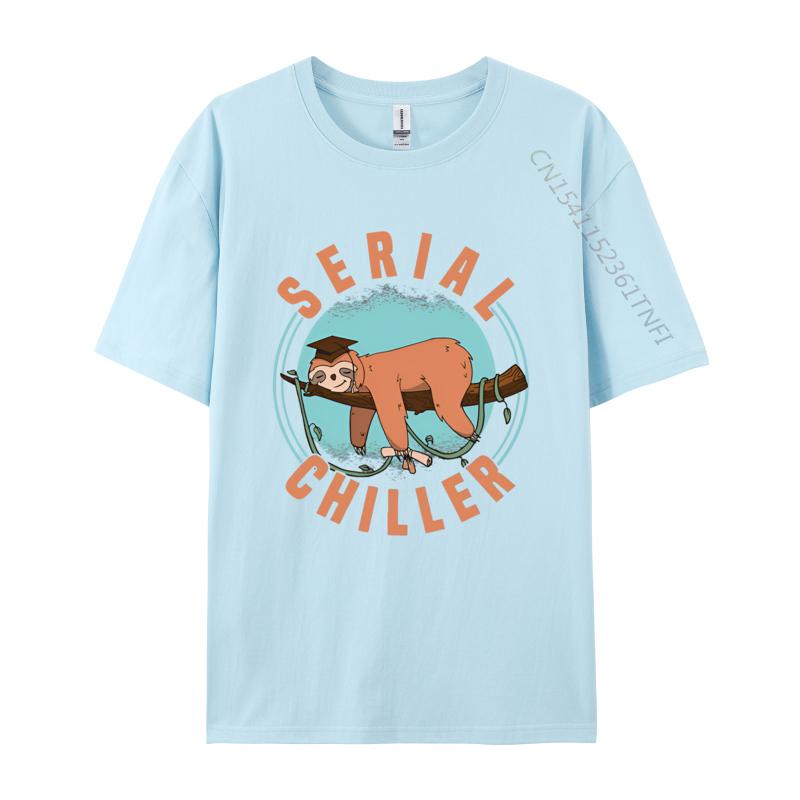 Sloth Serial Chiller Chill Your Life T Shirt Mens Cotton TShirts Harajuku Tshirt Mens Designer Clothes
