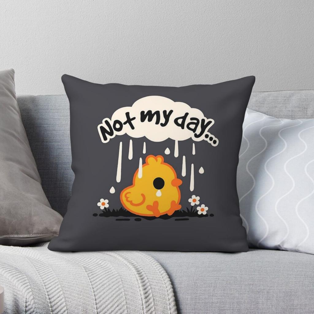 Not My Day Sad Chick Square Pillowcase Polyester Linen Velvet Printed Zip Decor Throw Pillow Case Home Cushion Cover x