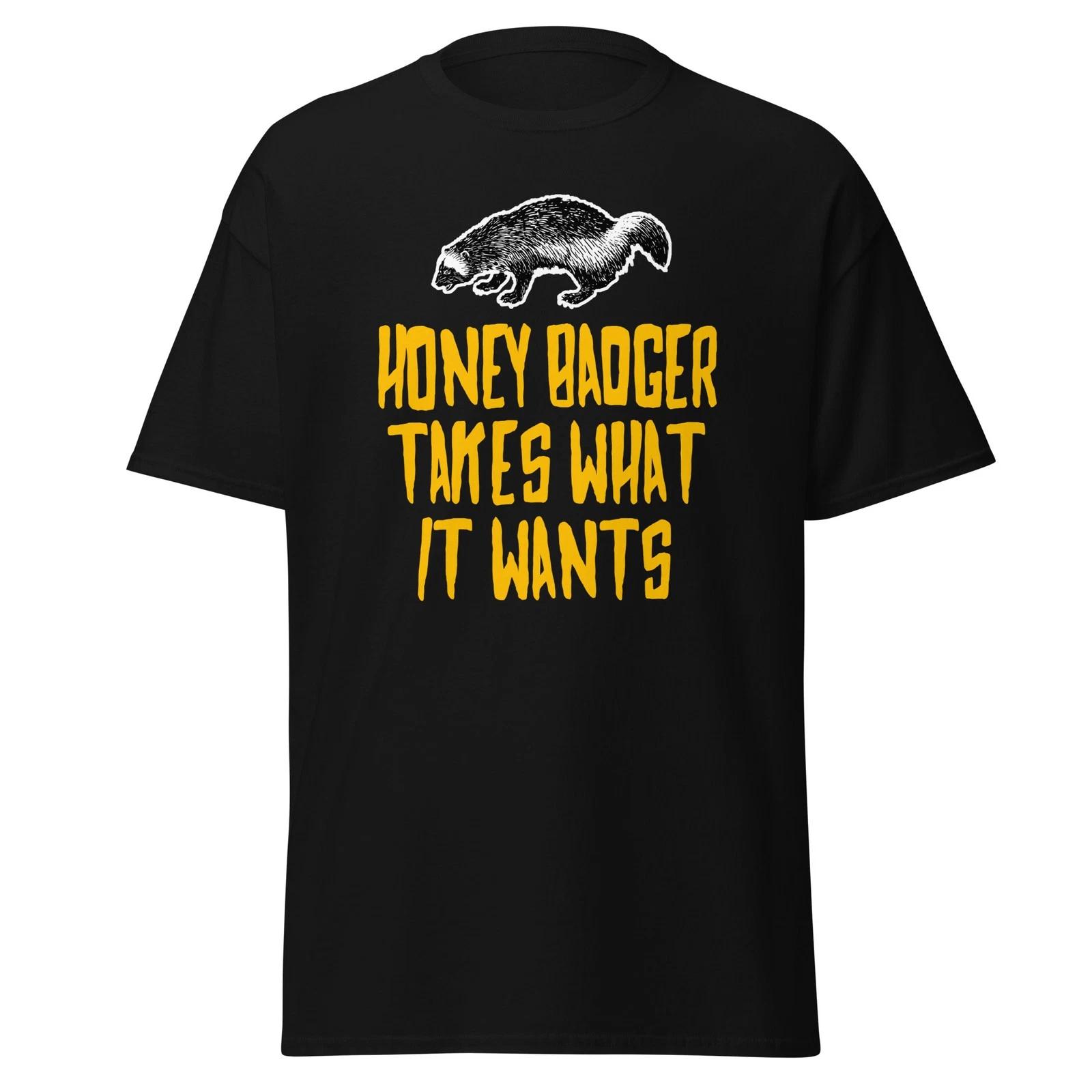 

Honey Badger Takes What It Wants - Funny Internet Meme Video Shirt, Unisex 3XL