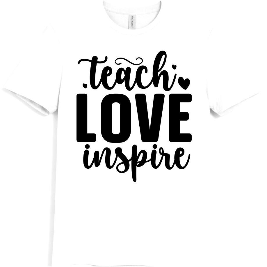 Teach Love Inspire T Shirt Teacher Gift Thank You School End of Term Graphic Tee