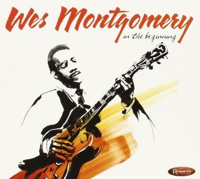 CD WES MONTGOMERY  In The Beginning HCD2014 RESONANCE 2015 US ObiJazz Used