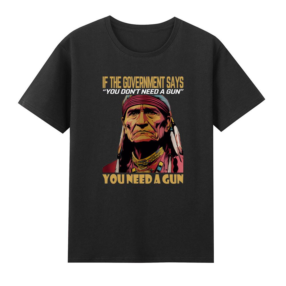 If The Governunisext Says You Dont Need A Gun Funny Political Joke Unisexs TShirt S