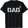 Dad of 5 Gift Father of 5 Math Pun Dad To the 5th Power T-Shirt