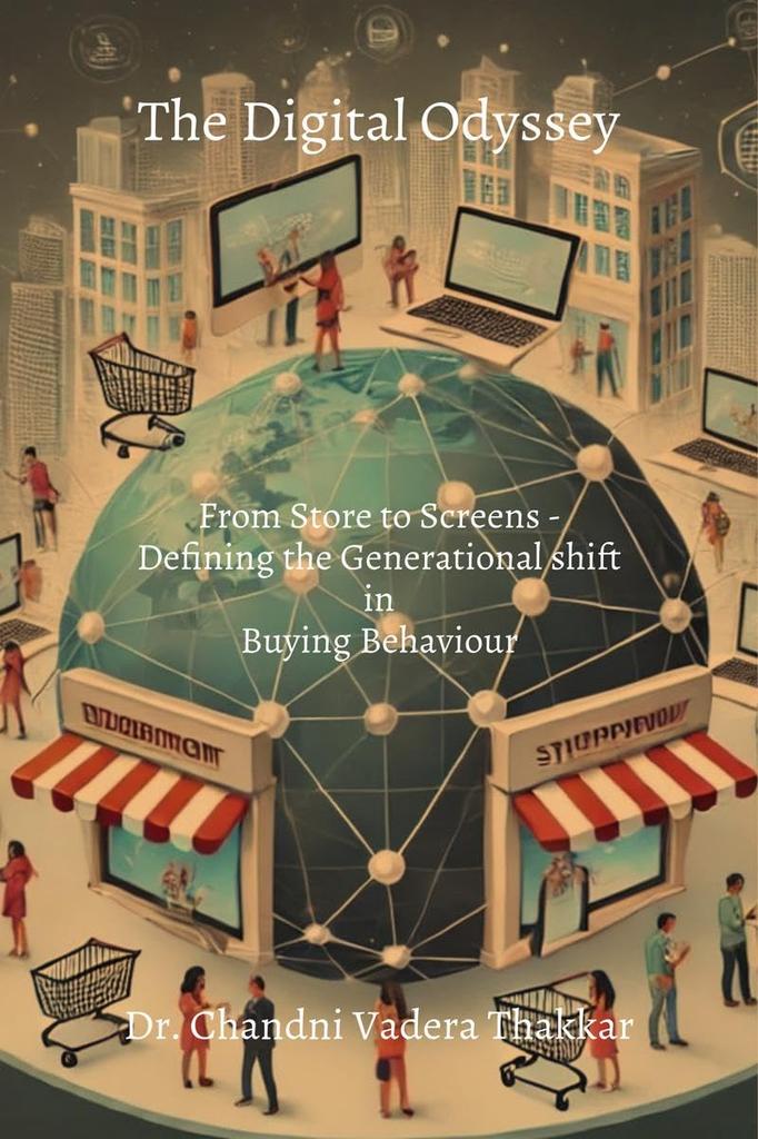 The Digital Odyssey: From Storefronts To Screen - Defining the Generational Shift In Buying Behavior