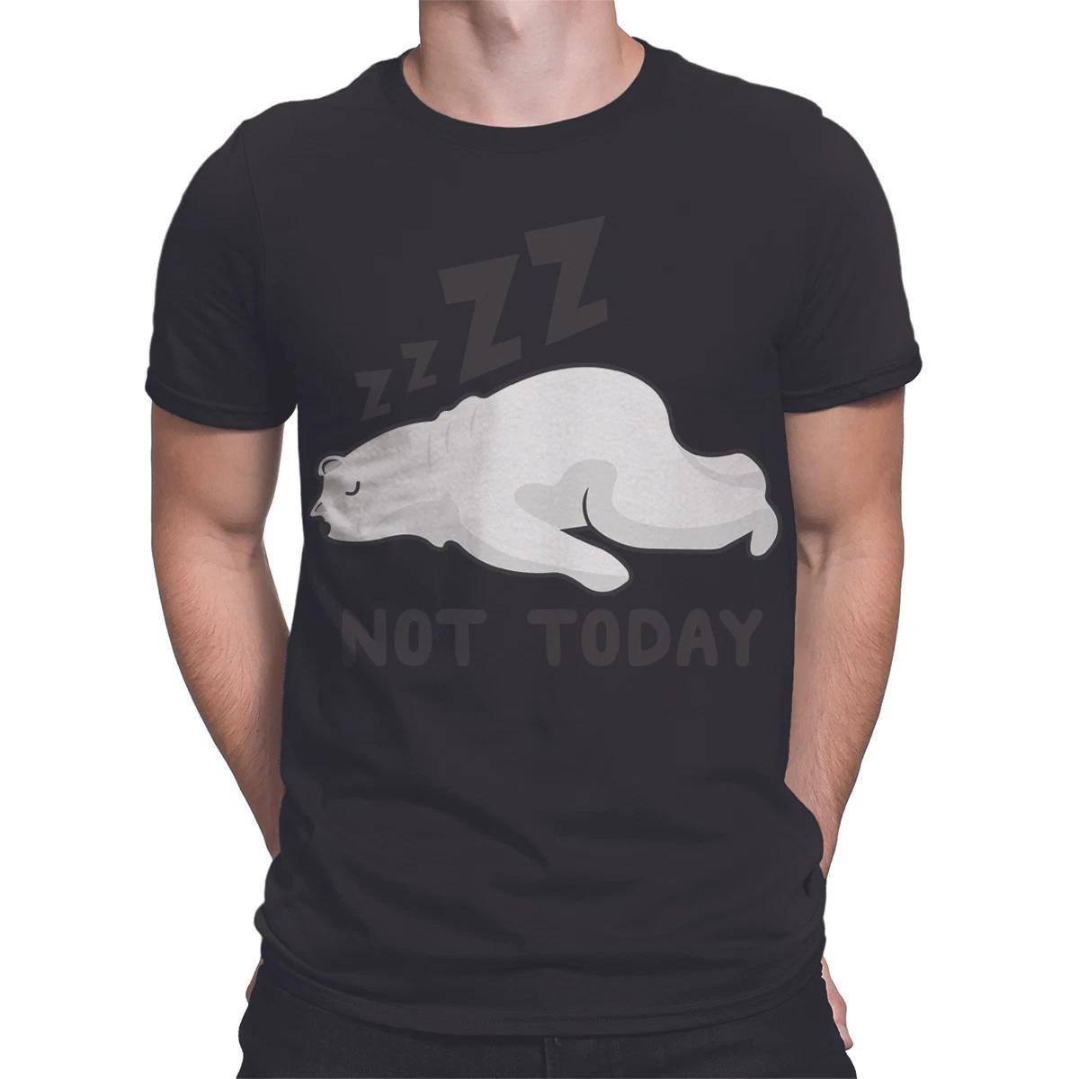 Not Today Funny Bear Cute Lazy Polar Bear Mens T Shirts Unisex Tee #P1#Or#A XXXL
