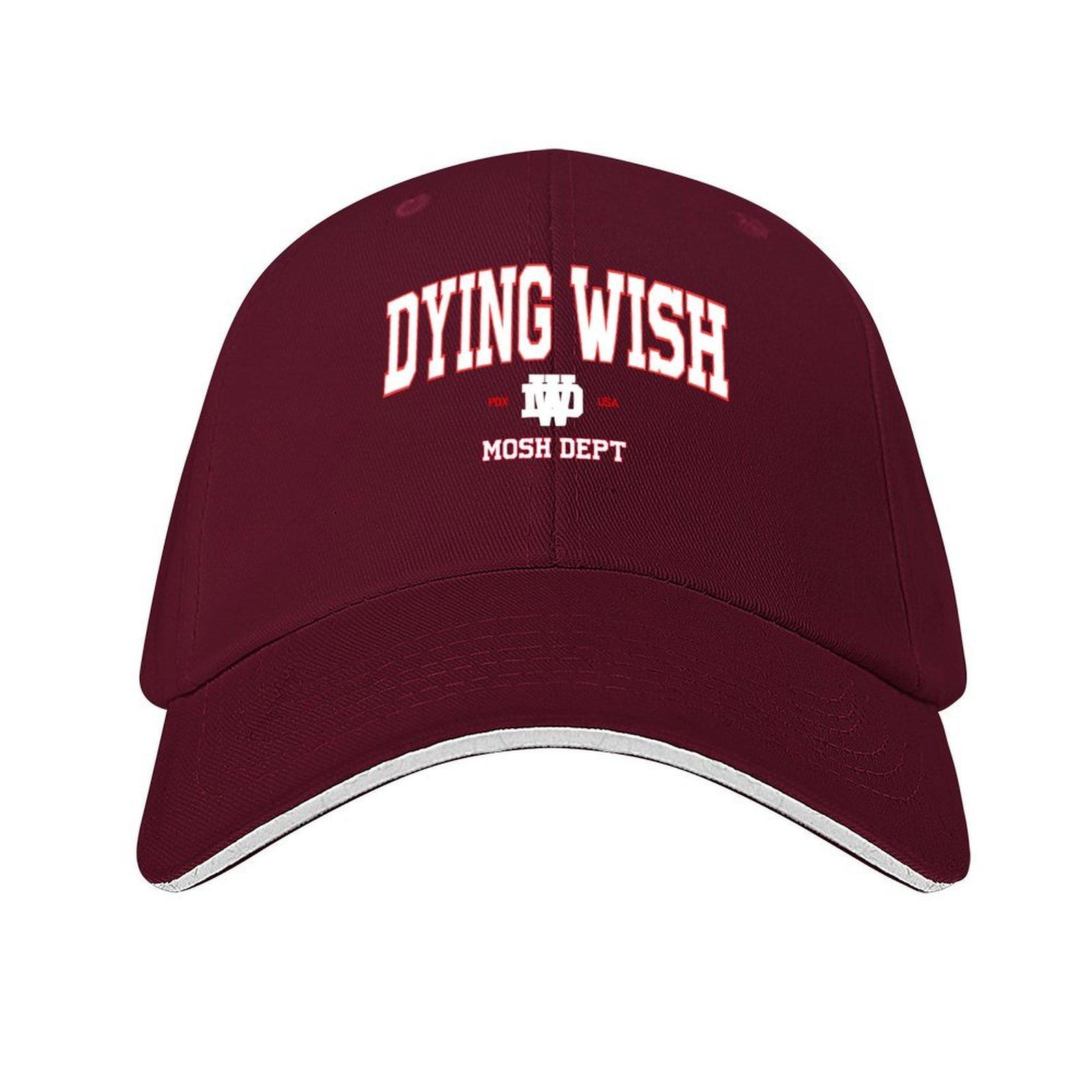 dying wish Baseball Cap Sunhat Designer Hat Golf Wear funny hat For Men Womens