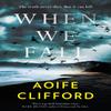 When We Fall by Aoife Clifford Hardback Book 9781761151583