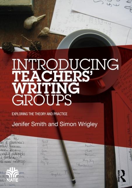 Bok Introducing Teachers??? Writing Groups : Exploring the Theory and Practice