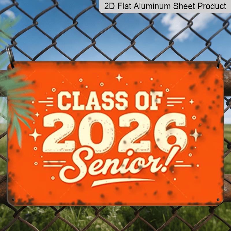 2D Flach, 1 Stück Jahrgang 2026 Senior Aluminiumschild 20x30 cm - Retro Orange verwittertes Design, "JAHRGANG 2026 Senior!"""Zitat, Abschlussgeschenk für High"""