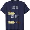 Distressed Log In Log Out Online Pun Internet Dad Joke Gift T-Shirt